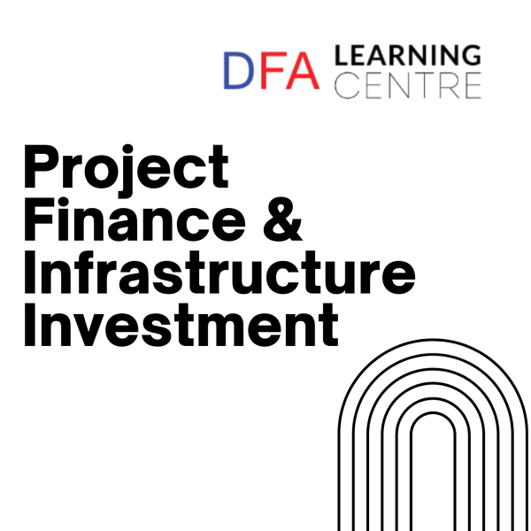 Project Finance & Infrastructure Investment