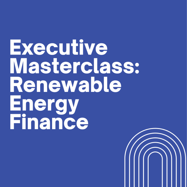 Executive Masterclass: Renewable Energy Finance